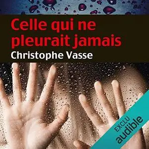 Christophe Vasse, "Celle qui ne pleurait jamais"