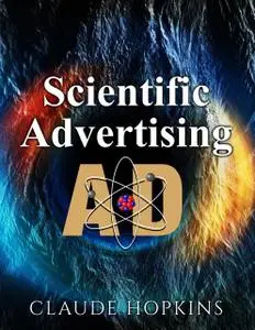 «Scientific Advertising» by Claude Hopkins