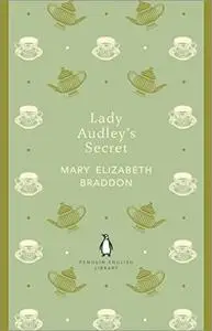 Lady Audley's Secret (The Penguin English Library)