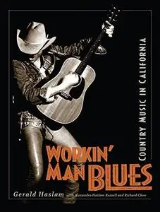 Workin’ Man Blues: Country Music in California