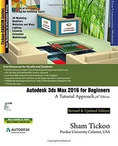 Autodesk 3ds Max 2016 for Beginners: A Tutorial Approach