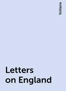 «Letters on England» by Voltaire