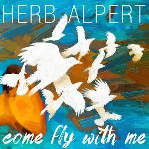 Herb Alpert - Come Fly With Me (2015) [Official Digital Download]