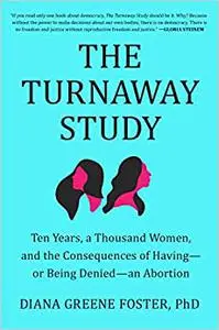 The Turnaway Study: Ten Years, a Thousand Women, and the Consequences of Having―or Being Denied―an Abortion (Repost)