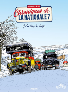 Chroniques de la Nationale 7 - Tome 2 - Par Tous Les Temps