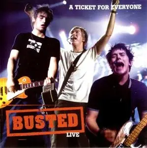 Busted - A Ticket For Everyone (Live) (2004)