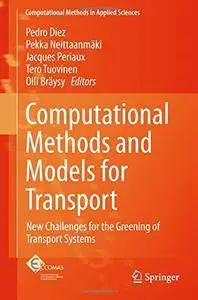 Computational Methods and Models for Transport: New Challenges for the Greening of Transport Systems
