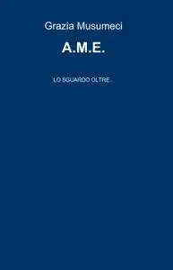 A.M.E.