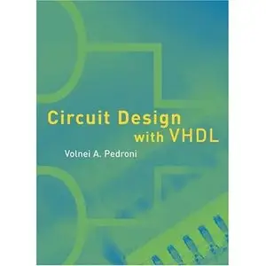 Circuit Design with VHDL by Volnei A. Pedroni [Repost]