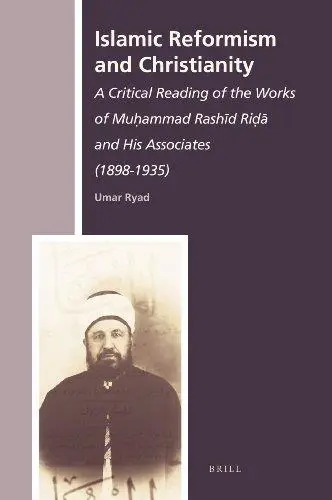 Islamic Reformism and Christianity: A Critical Reading of the Works of ...