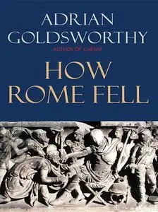 How Rome Fell: Death of a Superpower (repost)