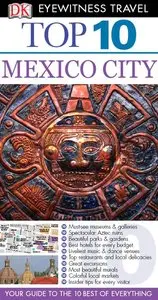 Mexico City (Eyewitness Top 10 Travel Guides) (repost)