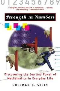 Strength in Numbers: Discovering the Joy and Power of Mathematics in Everyday Life