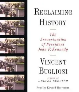 Reclaiming History: The Assassination of President John F. Kennedy (Audiobook)