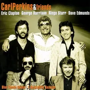 Carl Perkins & friends – Blue Suede Shoes > A Rockabilly Session, 1986 (2006)