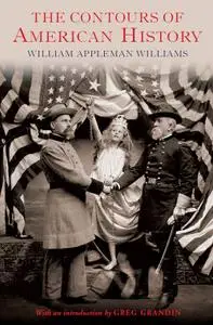 The Contours of American History, 2nd Edition (Repost)