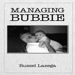 «Managing Bubbie» by Russel Lazega