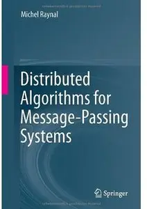 Distributed Algorithms for Message-Passing Systems [Repost]