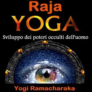 «Raja Yoga» by Yogi Ramacharaka
