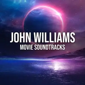 John Williams - John Williams: Movie Soundtracks (2022)