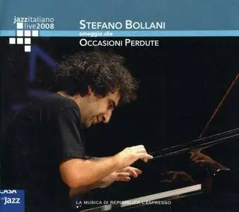 Stefano Bollani - Omaggio Alle Occasioni Perdute (2008) {Casa Del Jazz}