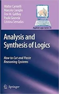 Analysis and Synthesis of Logics: How to Cut and Paste Reasoning Systems