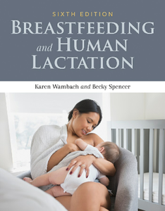 Breastfeeding and Human Lactation, Sixth Edition