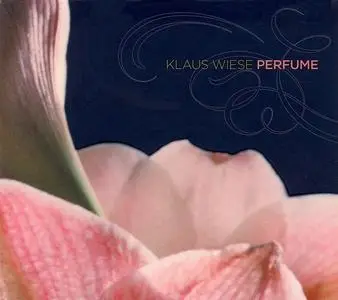 Klaus Wiese - Perfume (2006)