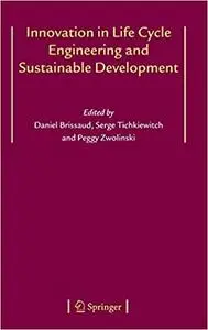 Innovation in Life Cycle Engineering and Sustainable Development