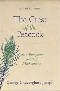 The Crest of the Peacock: Non-European Roots of Mathematics, 3rd Edition