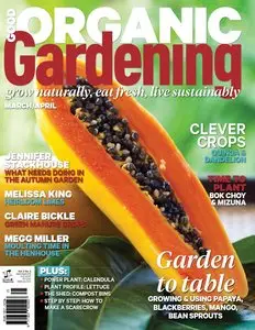 Good Organic Gardening – March-April 2015
