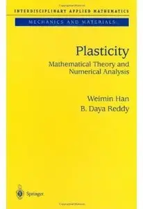 Plasticity: Mathematical Theory and Numerical Analysis
