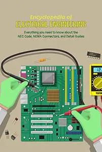 Encyclopedia of Electrical Engineering:Everything you need to know about the NEC Code