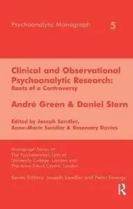 Clinical and observational psychoanalytic research: roots of a controversy