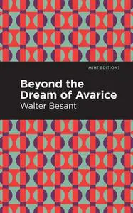 «Beyond the Dreams of Avarice» by Walter Besant