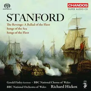 Richard Hickox, BBC National Orchestra of Wales - Stanford: The Revenge; Songs of the Sea; Songs of the Fleet (2006)