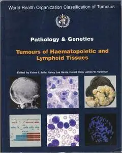 Pathology and Genetics: Tumours of Haematopoietic and Lymphoid Tissues