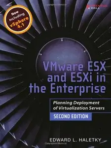 VMware ESX and ESXi in the Enterprise: Planning Deployment of Virtualization Servers
