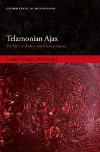 Telamonian Ajax: The Myth in Archaic and Classical Greece