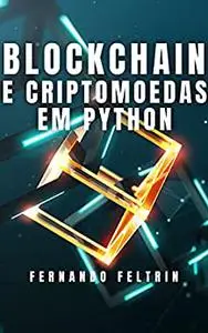 Blockchain e Criptomoedas em Python (Portuguese Edition)