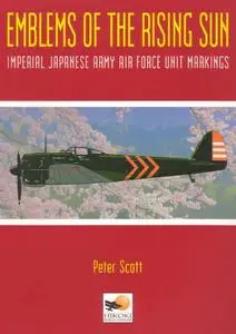 Emblems of the Rising Sun: Imperial Japanese Army Air Force Unit Markings 1935-1945
