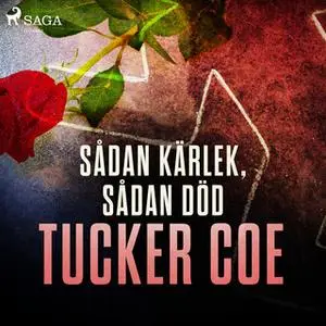 «Sådan kärlek, sådan död» by Tucker Coe