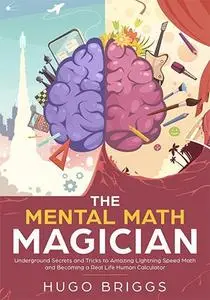 The Mental Math Magician