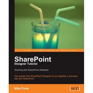 SharePoint Designer Tutorial: Working with SharePoint Websites (repost)