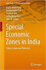 Special Economic Zones in India: Status, Issues and Potential