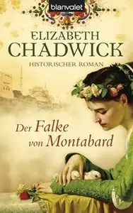 Elizabeth Chadwick - Der Falke von Montabard