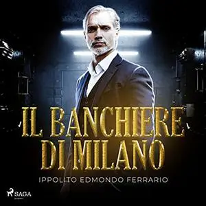 «Il banchiere di Milano» by Ippolito Edmondo Ferrario