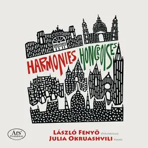 László Fenyö & Julia Okruashvili - Harmonies Hongroises (2023)