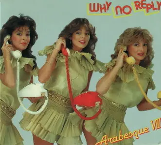 Arabesque - Why No Reply (Arabesque VII) (1982)