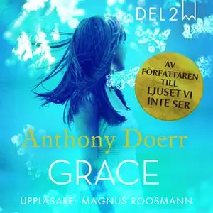 «Grace - Del 2» by Anthony Doerr